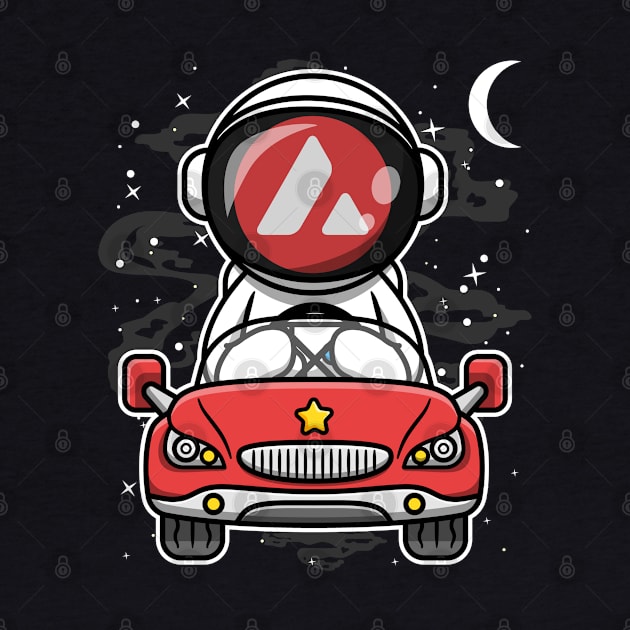 Astronaut Car Avalanche AVAX Coin To The Moon Crypto Token Cryptocurrency Wallet Birthday Gift For Men Women Kids by Thingking About